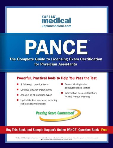 PANCE Exam The Complete Guide to Licensing Exam Certification for Physician Assistants  2005 9780743276528 Front Cover