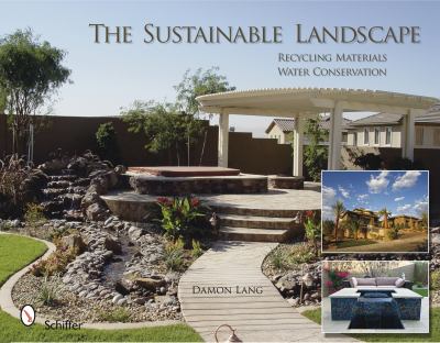 Sustainable Landscape Recycling Materials - Water Conservation  2010 9780764334528 Front Cover