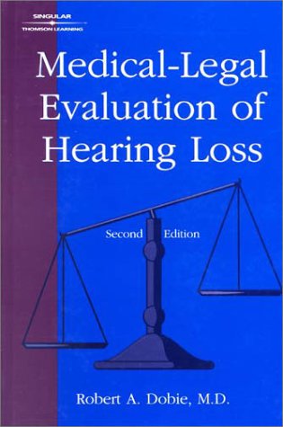 Medical-Legal Evaluation of Hearing Loss  2nd 2001 (Revised) 9780769300528 Front Cover