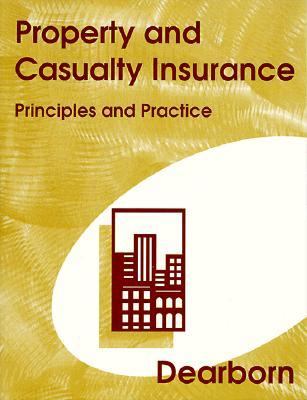 Property and Casualty Insurance Principles and Practices 5th 9780793127528 Front Cover