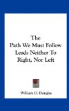 Path We Must Follow Leads Neither to Right, nor Left  N/A 9781161633528 Front Cover