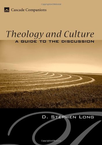 Theology and Culture A Guide to the Discussion N/A 9781556350528 Front Cover