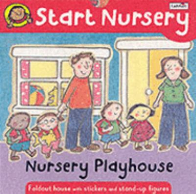 Nursery Playhouse (Start Nursery) N/A 9781844226528 Front Cover
