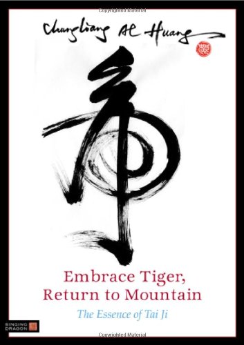 Embrace Tiger, Return to Mountain The Essence of Tai Ji  2011 9781848190528 Front Cover