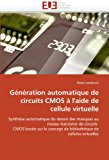 GÃ©nÃ©ration Automatique de Circuits Cmos Ã€ L'Aide de Cellule Virtuelle  N/A 9786131545528 Front Cover