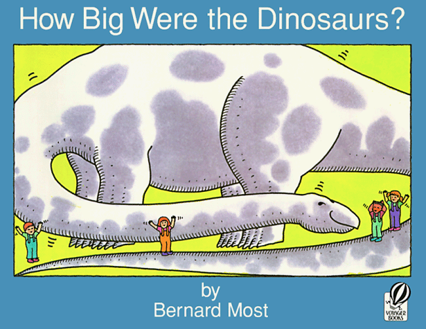 How Big Were the Dinosaurs?   1994 9780152008529 Front Cover