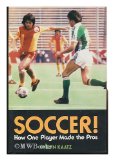 Soccer! : How One Player Made the Pros N/A 9780316477529 Front Cover