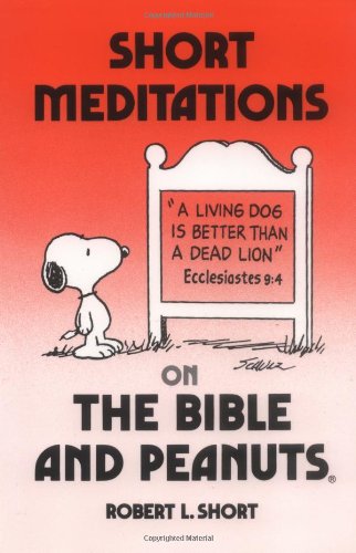 Short Meditations on the Bible and Peanuts   1990 9780664251529 Front Cover