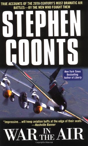 War in the Air True Accounts of the 20th Century's Most Dramatic Air Battles- By the Men Who Fought Them  2003 9780743464529 Front Cover