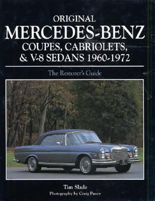 Original Mercedes-Benz Coupes, Cabriolets, and Sedans 1960-1972 The Restorer's Guide  2004 9780760319529 Front Cover