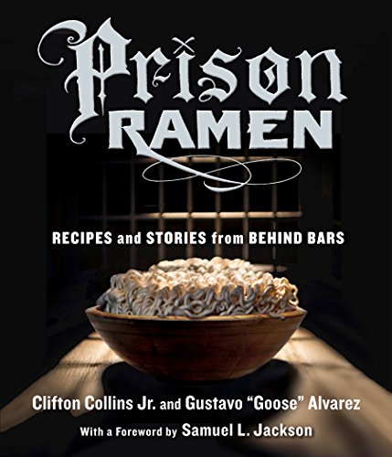 Prison Ramen Recipes and Stories from Behind Bars  2015 9780761185529 Front Cover