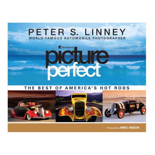 Picture Perfect: The Best of America's Hot Rods  2013 9780794839529 Front Cover