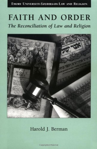 Faith and Order The Reconciliation of Law and Religion  1993 9780802848529 Front Cover