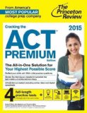 Cracking the ACT Premium 2015   2014 9780804125529 Front Cover