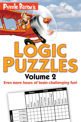 Puzzle Baron's Logic Puzzles, Volume 2 More Hours of Brain-Challenging Fun! N/A 9781615641529 Front Cover