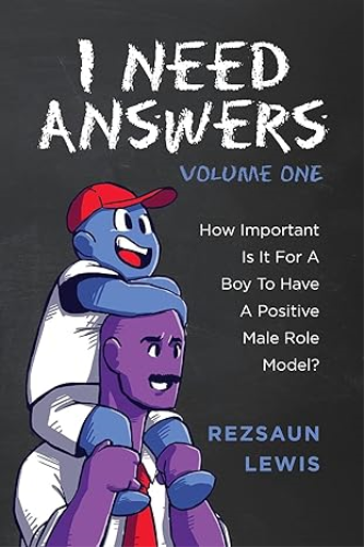 I Need Answers: Volume One How Important Is It for a Boy to Have a Positive Male Role Model? 1st 9781638370529 Front Cover