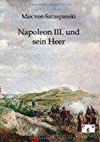 Napoleon III. und sein Heer N/A 9783863826529 Front Cover