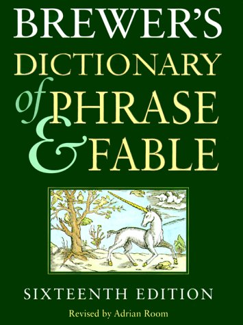Brewer's Dictionary of Phrase and Fable  16th 1999 9780060196530 Front Cover