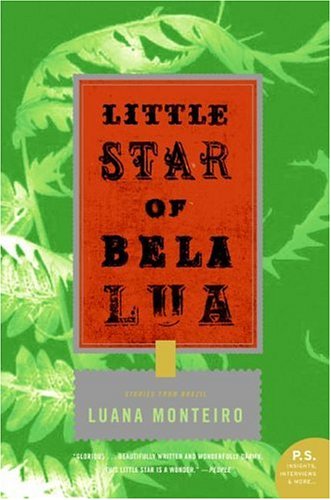 Little Star of Bela Lua Stories from Brazil  2006 9780060899530 Front Cover