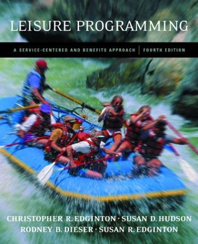 Leisure Programming A Service-Centered and Benefits Approach with PowerWeb Bind-in Passcard 4th 2004 (Revised) 9780072878530 Front Cover