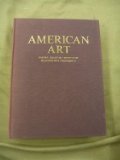 American Art : Painting, Sculpture, Architecture, Decorative Arts, Photography 1st 9780130246530 Front Cover