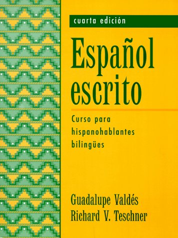 Espanol Escrito : Curso para Hispanohablantes Bilingues 4th 1999 9780133399530 Front Cover
