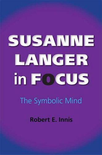 Susanne Langer in Focus The Symbolic Mind  2009 9780253220530 Front Cover