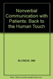 Nonverbal Communication with Patients : Back to the Human Touch  1977 9780471017530 Front Cover