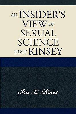 Insider's View of Sexual Science since Kinsey   2006 9780742546530 Front Cover
