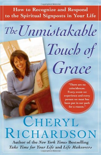 Unmistakable Touch of Grace How to Recognize and Respond to the Spiritual Signposts in Your Life  2006 9780743226530 Front Cover