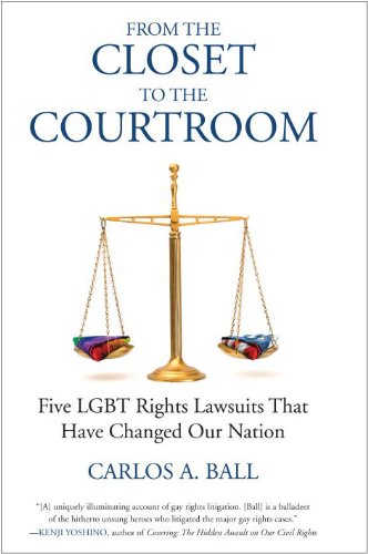From the Closet to the Courtroom Five LGBT Rights Lawsuits That Have Changed Our Nation  2011 9780807001530 Front Cover