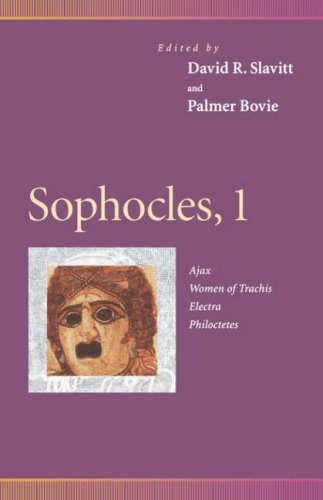 Sophocles, 1 Ajax, Women of Trachis, Electra, Philoctetes  1998 9780812216530 Front Cover