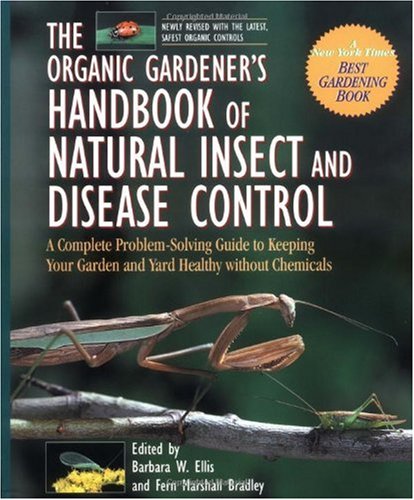 Natural Insect and Disease Control A Complete Problem-Solving Guide to Keeping Your Garden and Yard  1996 (Revised) 9780875967530 Front Cover