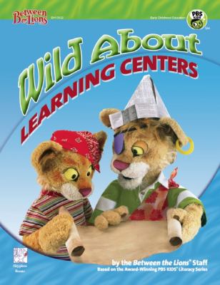 Wild about Learning Centers Literacy Experiences for the Preschool Classroom  2011 9780876593530 Front Cover