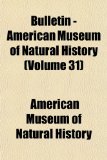 Bulletin - American Museum of Natural History N/A 9781153255530 Front Cover