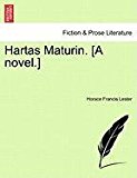 Hartas Maturin [A Novel ] N/A 9781240883530 Front Cover