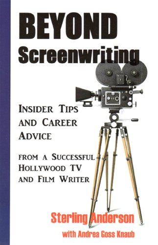 Beyond Screenwriting Insider Tips and Career Advice from a Successful Hollywood TV and Film Writer  2011 9781453775530 Front Cover