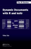 Dynamic Documents with R and Knitr   2013 9781482203530 Front Cover