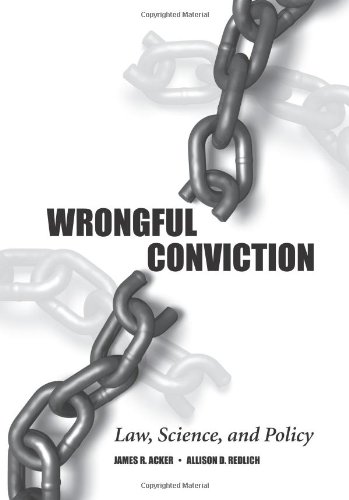 Wrongful Conviction Law, Science, and Policy  2011 9781594607530 Front Cover