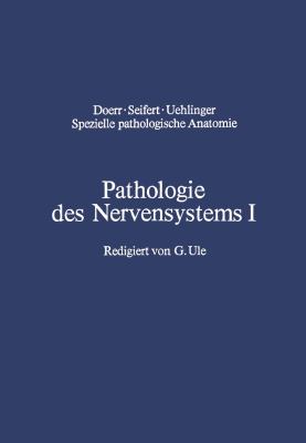 Pathologie des Nervensystems I   1980 9783642511530 Front Cover
