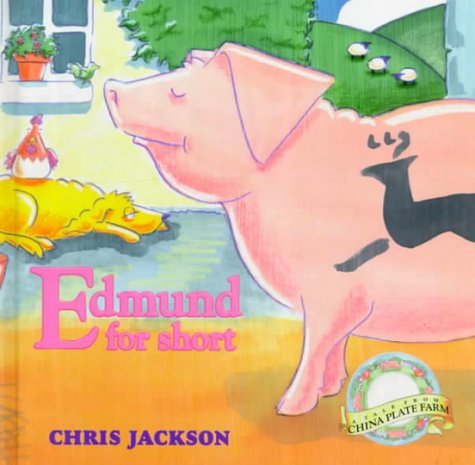 Edmund for Short A Tale from China Plate Farm  1998 9780002245531 Front Cover