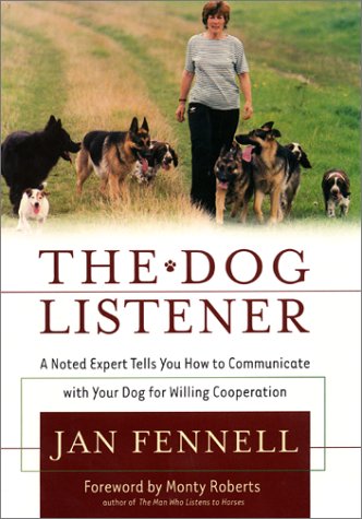 Dog Listener A Noted Expert Tells You How to Communicate with Your Dog for Willing Cooperation Large Type  9780060199531 Front Cover
