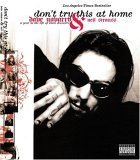 Don't Try This at Home A Year in the Life of Dave Navarro  2005 9780060988531 Front Cover