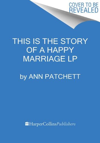 This Is the Story of a Happy Marriage  Large Type  9780062278531 Front Cover