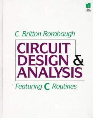 Circuit Design and Anaylsis : Featuring C Routine  1992 9780070536531 Front Cover
