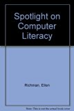 Spotlight on Computer Literacy N/A 9780074806531 Front Cover