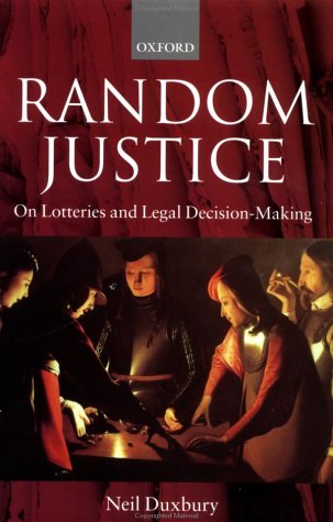 Random Justice On Lotteries and Legal Decision-Making  2002 9780199253531 Front Cover