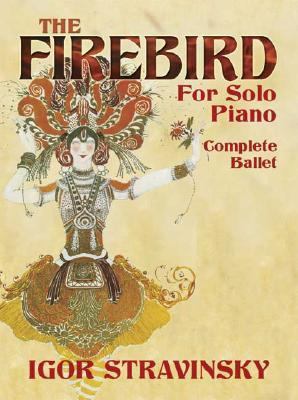 Firebird for Solo Piano Complete Ballet N/A 9780486449531 Front Cover