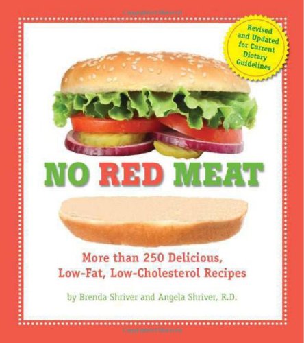 No Red Meat More Than 300 Delicious, Low-Fat, Low-Cholesterol Recipes N/A 9780762435531 Front Cover