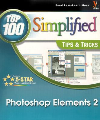 Photoshop Elements 2 Top 100 Simplified Tips and Tricks  2003 9780764543531 Front Cover